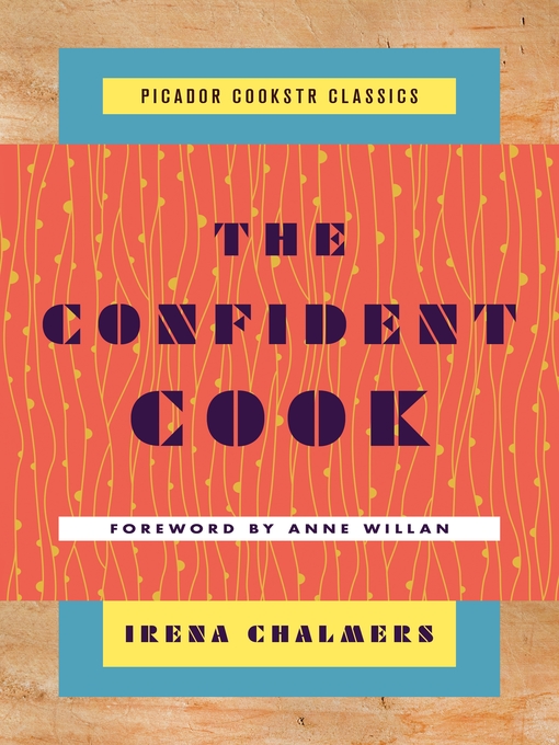 Title details for The Confident Cook by Irena Chalmers - Available